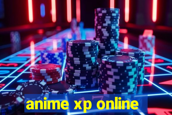 anime xp online